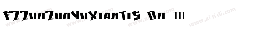 FZZuoZuoYuXianTiS Bo字体转换